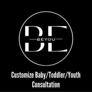 Customize Baby/Toddler/Youth Consultation